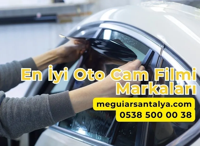 En İyi Oto Cam Filmi Markaları